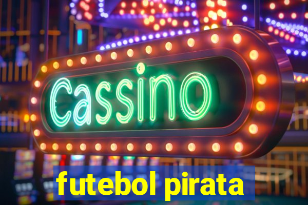 futebol pirata